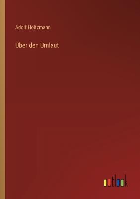 Über den Umlaut - Adolf Holtzmann - cover