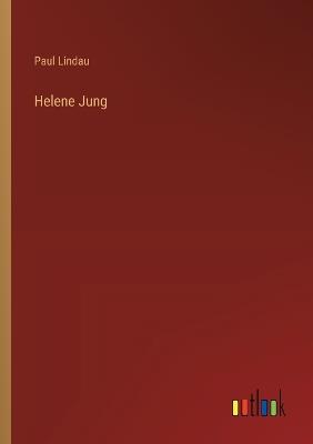 Helene Jung - Paul Lindau - cover