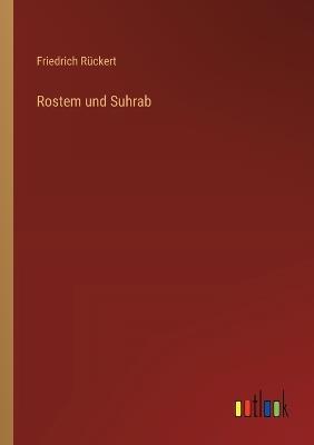 Rostem und Suhrab - Friedrich Rückert - cover