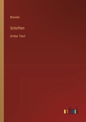Schriften: Dritter Theil - Novalis - cover