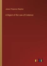 A Digest of the Law of Evidence