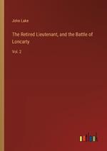 The Retired Lieutenant, and the Battle of Loncarty: Vol. 2