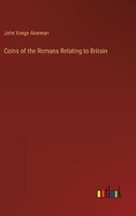 Coins of the Romans Relating to Britain