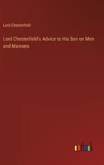 Lord Chesterfield's Advice to His Son on Men and Manners