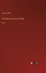 The Natural History of Pliny: Vol. 2