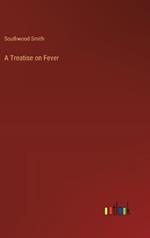 A Treatise on Fever