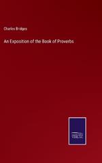 An Exposition of the Book of Proverbs