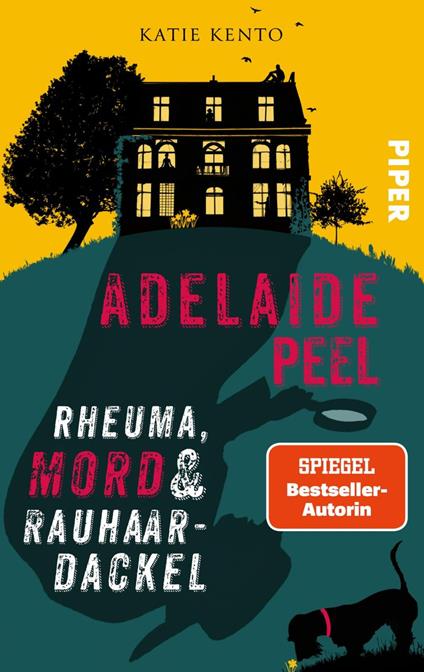 Adelaide Peel: Rheuma, Mord und Rauhaardackel