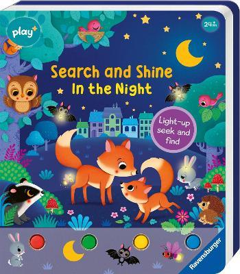 Ravensburger Play+ Infant & Toddler - Search and Shine In the Night: Light-up, seek and find - Sandra Grimm - cover