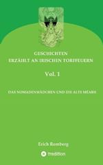 Das Nomadenmädchen Und Die Alte Méabh: Geschichten, die den 90er Jahren des ausklingenden Jahrtausends angesiedelt und erzählt wurden. Teilweise gehen sie zurück in eine mystische irische Vergangenheit
