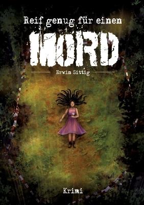 Reif genug für einen Mord - Erwin Sittig - cover