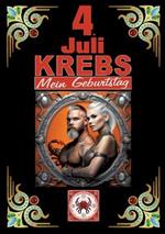 4.Juli, mein Geburtstag: Geboren im Zeichen des Krebs's. Meine Eigenschaften und Charakterzüge, meine Stärken und Schwächen, meine Geburtstagsbegleiter und historische Ereignisse.