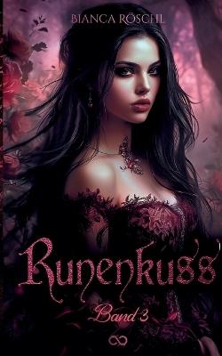 Runenkuss: Band 3 - Bianca Röschl - cover