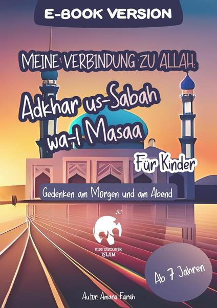 Meine Verbindung zu Allah: Adhkar us-Sabah wa l-Masaa für Kinder | Islamisches Heft für Bittgebete, Schutz, Segen, Frieden, Geschenkidee, Islamische Kinderbücher