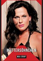 Muttersöhnchen: Geschichten mit explizitem Sex für Erwachsene