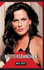 Muttersöhnchen: Geschichten mit explizitem Sex für Erwachsene