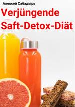 Verjüngende Saft-Detox-Diät