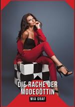 Die Rache der Modegöttin: Geschichten mit explizitem Sex für Erwachsene