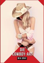 Die Cowboy-Art: Geschichten mit explizitem Sex für Erwachsene