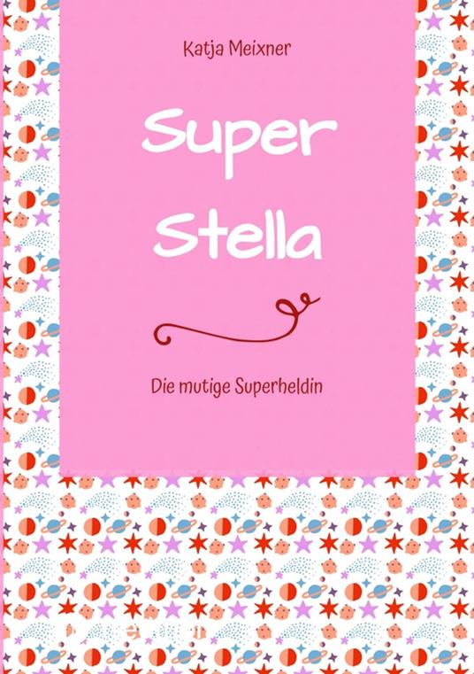Super Stella - Katja Meixner - ebook