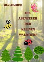 Die Abenteuer der kleinen Waldtiere