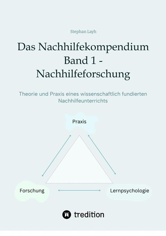 Das Nachhilfekompendium Band 1 - Nachhilfeforschung