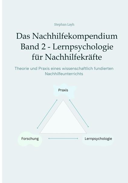 Das Nachhilfekompendium Band 2 - Lernpsychologie für Nachhilfekräfte