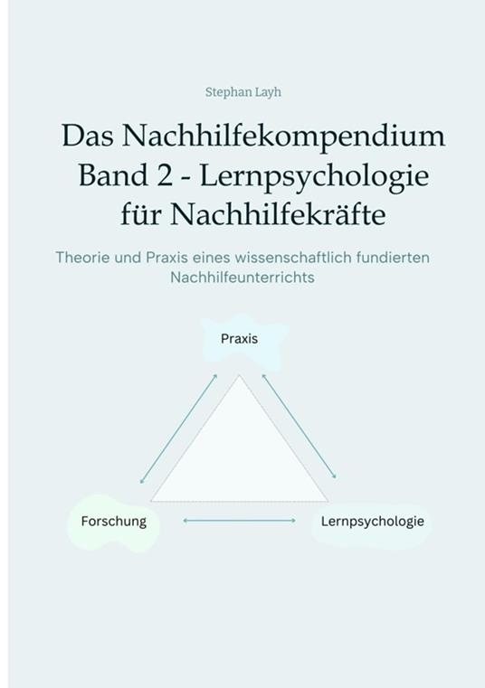 Das Nachhilfekompendium Band 2 - Lernpsychologie für Nachhilfekräfte