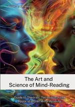 The Art and Science of Mind-Reading: Guide to Theories, Techniques, and Applications of Mind-Reading