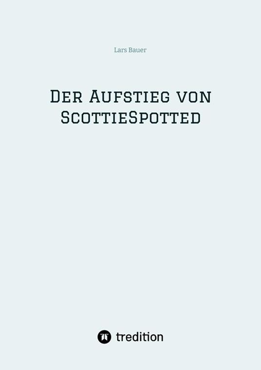 Der Aufstieg von ScottieSpotted