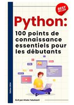 Les 100 Connaissances Essentielles pour Débutants en Python