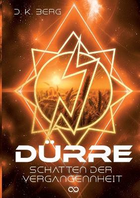 Dürre: Schatten der Vergangenheit - D K Berg - cover