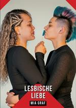 Lesbische Liebe: Geschichten mit explizitem Sex für Erwachsene