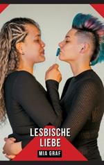 Lesbische Liebe: Geschichten mit explizitem Sex für Erwachsene