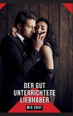 Der gut unterrichtete Liebhaber: Geschichten mit explizitem Sex für Erwachsene