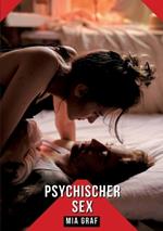 Psychischer Sex: Geschichten mit explizitem Sex für Erwachsene