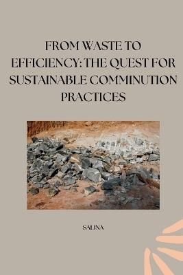 From Waste to Efficiency: The Quest for Sustainable Comminution Practices - Salina - cover