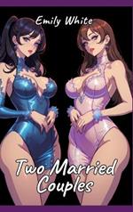 Two Married Couples: Sexy Erotic Stories for Adults Illustrated with Hentai Pictures