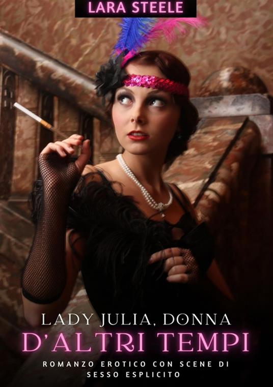 Lady Julia, donna d'altri tempi - Lara Steele - ebook