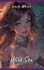 Wild Sex: Sexy Erotic Stories for Adults Illustrated with Hentai Pictures - Naked Manga for You!