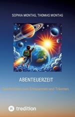 Abenteuerzeit: Geschichten zum Entspannen und Träumen