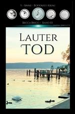 Lauter Tod: Bodenseekrimi - Becca Brigg - Kripo Ravensburg