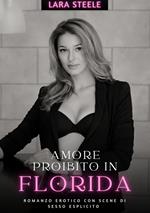 Amore Proibito in Florida