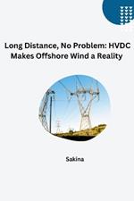 Long Distance, No Problem: HVDC Makes Offshore Wind a Reality