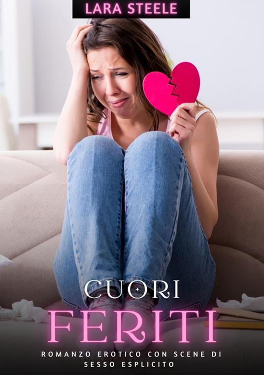 Cuori Feriti - Lara Steele - ebook
