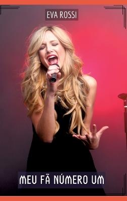 Meu fã número um: Contos de Sexo Explícito para Adultos - Eva Rossi - cover