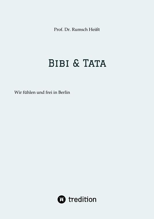 Bibi & Tata - Prof. Dr. Rumsch Heißt - ebook