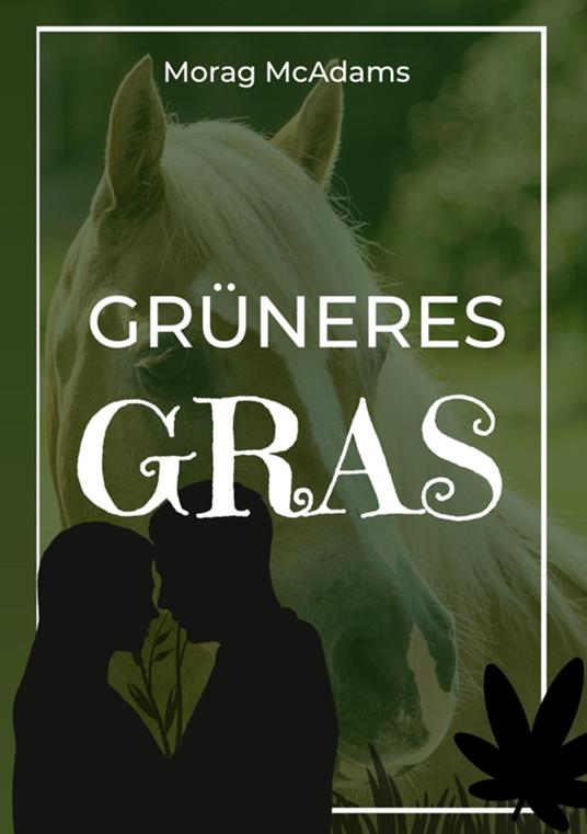 Grüneres Gras - Morag McAdams - ebook