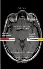 ASS Autismus-Spektrums-Segnung - Inklusion ist keine Einbahnstraße: hochfunktionaler Autismus, Mobbing, Trauma, Sucht, Häusliche Gewalt, Psychotherapie, Umzug, Inklusion, Katholische Kirche, Zen: Sonderausgabe ohne Zeichnungen des Autors - ZaZen, Klosteral