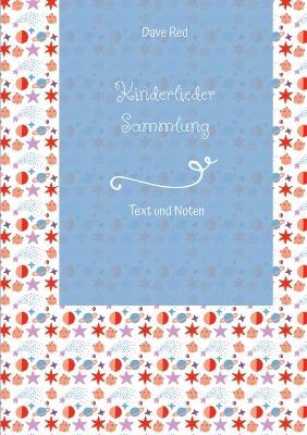 Kinderlieder Sammlung: Text und Noten - Dave Red - cover